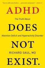 ADHD Does Not Exist af Richard Saul