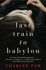 Last Train to Babylon af Charlee Fam