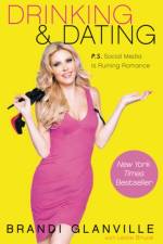 Drinking and Dating af Brandi Glanville