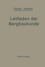 Kurzer Leitfaden Der Bergbaukunde af Fritz Heise