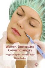 Women, Doctors and Cosmetic Surgery af R. Parker