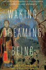 Waking, Dreaming, Being
