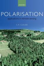 Polarisation: Applications in Remote Sensing af Shane (Director Cloude