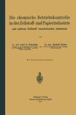 Chemische Betriebskontrolle in Der Zellstoff- Und Papierindustrie Und Anderen Zellstoff Verarbeitenden Industrien af Rudolf Sieber