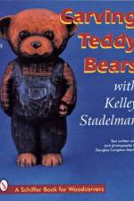 Carving Teddy Bears af Kelley Stadelman