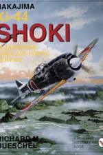 Nakajima Ki-44 Shoki in Japanese Army Air Force Service af Richard M. Bueschel
