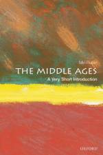 The Middle Ages af Miri (Professor of Medieval and Early Modern History at Queen Mary University of London) Rubin
