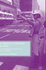 Women's Citizenship in Peru af S. Rousseau