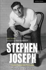 Stephen Joseph: Theatre Pioneer and Provocateur