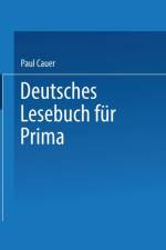 Deutsches Lesebuch Fur Prima af Paul Cauer