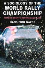 A Sociology of the World Rally Championship af H. Naess