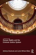 Human Rights and the Criminal Justice System af Anthony Amatrudo