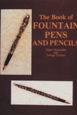 The Book of Fountain Pens and Pencils af Stuart Schneider