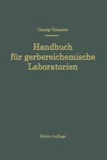 Handbuch Fur Gerbereichemische Laboratorien af Georg Grasser