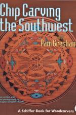 Chip Carving the Southwest af Pam Gresham