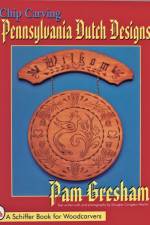 Chip Carving Pennsylvania Dutch Designs af Pam Gresham