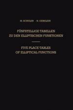 Funfstellige Tabellen zu den Elliptischen Funktionen / Five Place Tables of Elliptical Functions af Max Schuler