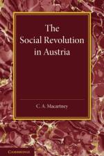 The Social Revolution in Austria af C. A. Macartney