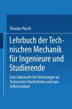 Lehrbuch Der Technischen Mechanik Fur Ingenieure Und Studierende af Theodor Poschl