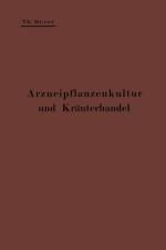 Arzneipflanzenkultur Und Krauterhandel af Theodor Meyer
