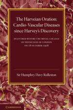 Cardio-Vascular Diseases since Harvey's Discovery af Humphrey Davy Rolleston