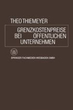 Grenzkostenpreise Bei OEffentlichen Unternehmen af Theo Thiemeyer