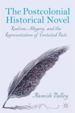 The Postcolonial Historical Novel af H. Dalley