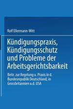 Kundigungspraxis, Kundigungsschutz Und Probleme Der Arbeitsgerichtsbarkeit