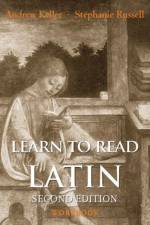 Learn to Read Latin, Second Edition (Workbook) af Andrew Keller