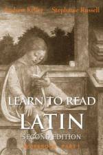Learn to Read Latin, Second Edition (Workbook Part 1) af Andrew Keller