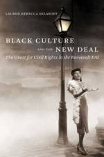 Black Culture and the New Deal af Lauren Rebecca Sklaroff
