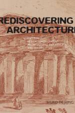 Rediscovering Architecture af Sigrid de Jong