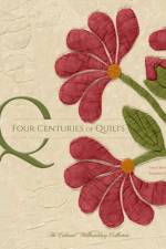 Four Centuries of Quilts af Linda Baumgarten