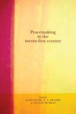 Peacemaking in the Twenty-First Century