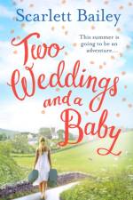 Two Weddings and a Baby af Scarlett Bailey