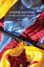 Horse Racing in Britain and Ireland af Anne Holland