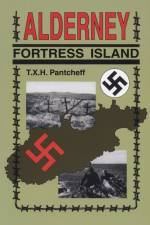 Alderney: Fortress Island af T X H Pantcheff