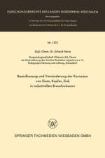 Beeinflussung Und Verminderung Der Korrosion Von Eisen, Kupfer, Zink in Industriellen Brauchwassern af Erhard Herre
