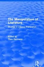The Manipulation of Literature (Routledge Revivals)