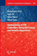 Optimization of PID Controllers Using Ant Colony and Genetic Algorithms af Muhammet UEnal