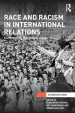 Race and Racism in International Relations af Alexander Anievas