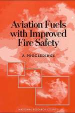Aviation Fuels with Improved Fire Safety af National Research Council