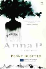 The story of Anna P, as told by herself af Penny Busetto