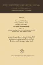 Untersuchungen UEber Technisch-Wirtschaftlich Gunstige Ausbauelemente Fur Niveaufreie Strassenverkehrsanlagen in Der Stadt af Josef Wilhelm Korte