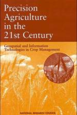 Precision Agriculture in the 21st Century af National Research Council