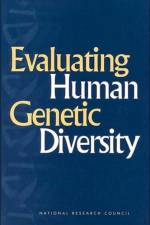 Evaluating Human Genetic Diversity af National Research Council