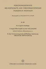 I. Ausgewahlte Kapitel Aus Der Vakuumtechnik. II. Zum Verlust Anorganisch-Nichtfluchtiger Substanzen Wahrend Der Gefriertrocknung af Fa E Leybold's Nachfolger