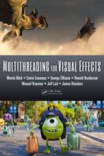 Multithreading for Visual Effects af Martin Watt