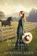 Beauty for Ashes af Dorothy Love