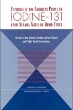 Exposure of the American People to Iodine-131 from Nevada Nuclear-Bomb Tests af National Research Council